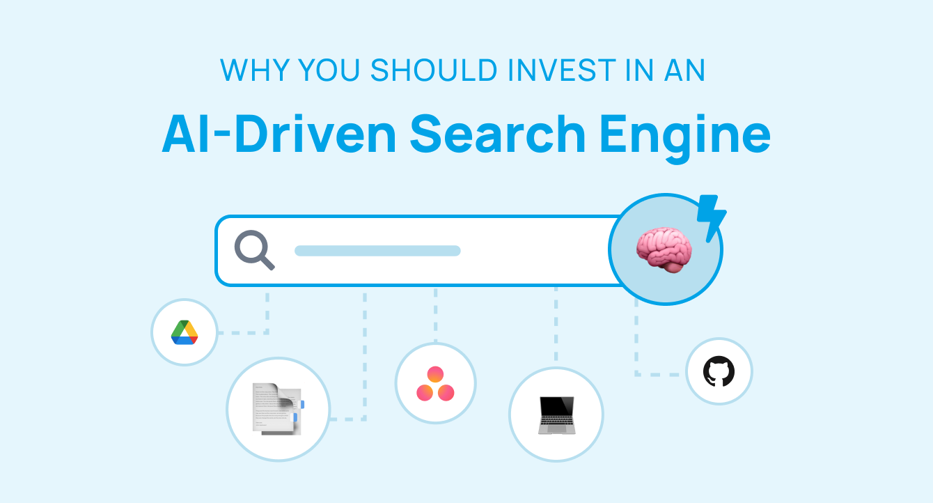 Why You Should Invest In An AI Driven Search Engine For Your Org