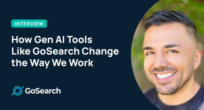 How Gen AI Tools like GoSearch Change the Way We Work