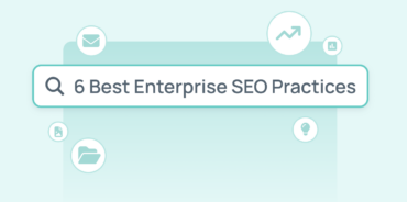 Enterprise Search Engine Optimization: 6 Best Practices