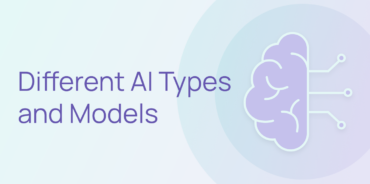 The Ultimate Breakdown of Different AI Types and Models