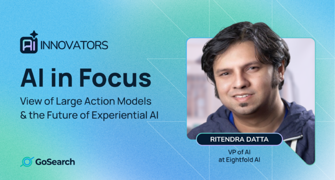 Discover how Large Action Models are transforming AI from passive thinking to real-world action, in this interview with Eightfold AI’s Ritendra Datta.