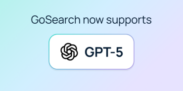 Ready to see GPT-5 in action? Whether you’re building a smarter helpdesk, supercharging employee onboarding, or automating research workflows, GoSearch with GPT-5 is built to help your team move faster—with confidence.